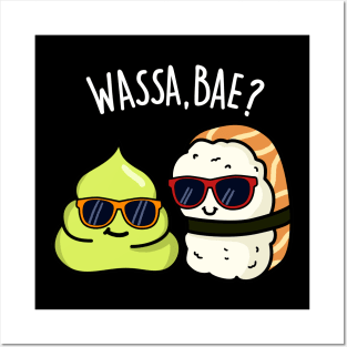 Wassa Bae Cute Sushi Wasabi Pun. Posters and Art